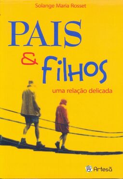 Pais e filhos: uma relação delicada