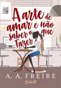 A arte de amar e não saber o que fazer