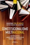 Constitucionalismo multinacional: uso persuasivo da jurisprudência estrangeira pelos tribunais constitucionais