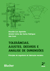 Tolerâncias, ajustes, desvios e análise de dimensões: princípios de engenharia de fabricação mecânica