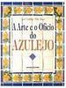 Arte e o Ofício do Azulejo, A - IMPORTADO