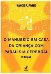 O Manuseio em Casa da Criança com Paralisia Cerebral