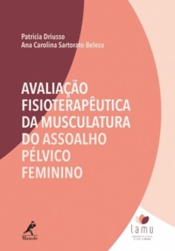 Avaliação fisioterapêutica da musculatura do assoalho pélvico feminino