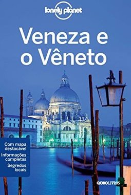 GUIA LONELY PLANET - VENEZA E O VENETO