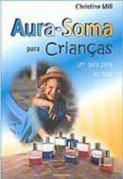 Aura-Soma para Crianças: um Guia para Ser Feliz