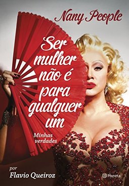 Nany People - Ser Mulher Não É Para Qualquer Um