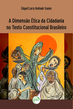 A dimensão ética da cidadania no texto constitucional brasileiro