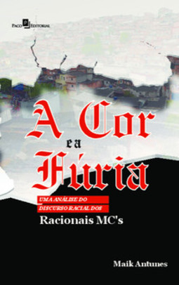 A cor e a fúria: uma análise do discurso racial dos Racionais MC’s