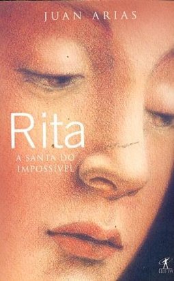 Rita: a Santa do Impossível