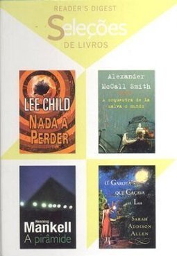 Seleções de Livros: Nada a Perder/ A Orquestra de La Salva o Mundo/ A Pirâmide/ A Garota que Caçava a Lua
