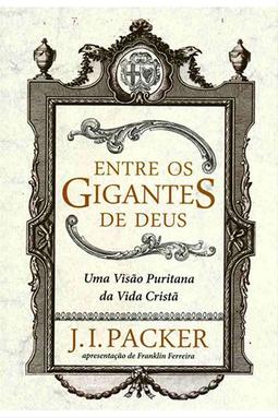 Entre os Gigantes de Deus - 2ª Edição