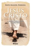 Jesus Cristo: O maior personagem da história