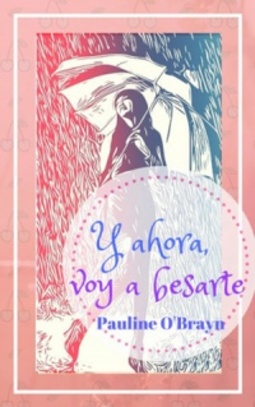 Y ahora, voy a besarte