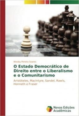 O Estado Democrático de Direito entre o Liberalismo e o Comunitarismo