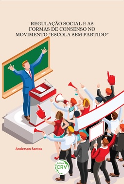 Regulação social e as formas de consenso no movimento “escola sem partido”