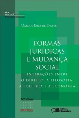Formas jurídicas e mudança social: interações entre o direito, a filosofia, a política e a economia