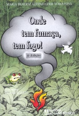 Onde Tem Fumaça, Tem Fogo!
