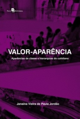 Valor-aparência: Aparências de classe e hierarquias do cotidiano