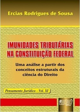 Imunidades Tributárias na Constituição Federal - Pensamento Jurídico - Vol. XI