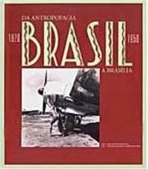 Brasil 1920 - 1950: da Antropofagia a Brasília