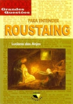 Para entender Roustaing (Grandes Questões)