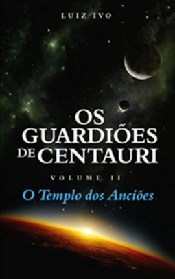 O Templo dos Anciões (Os Guardiões de Centauri #2)