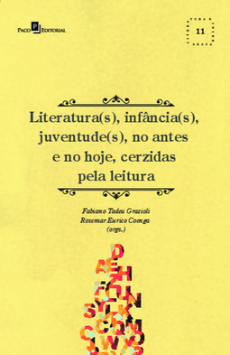 Literatura(s), infância(s), juventude(s), no antes e no hoje, cerzidas pela leitura