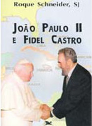 João Paulo II e Fidel Castro