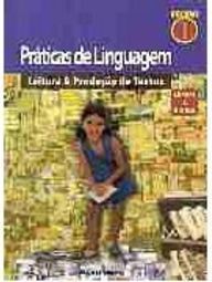 Práticas de Linguagem: Leitura e Produção de Textos - 1 grau