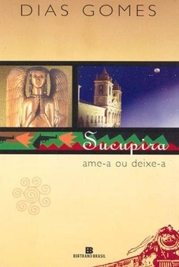 Sucupira: Ame-a ou Deixe-a