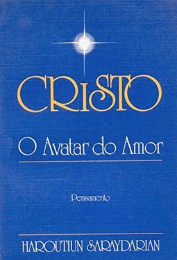 Cristo: o Avatar do Amor