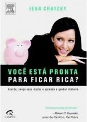Você Está Pronta Para Ficar Rica? Acorde, Vença Seus Medos e Aprenda a