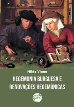 Hegemonia burguesa e renovações hegemônicas