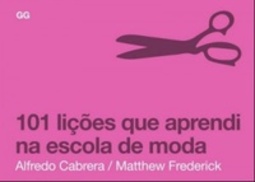 101 lições que aprendi na Escola de Moda (101 lições que aprendi)