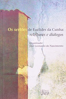 Os Sertões de Euclides da Cunha: Releituras e Diálogos