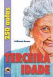 Terceira Idade: 250 Aulas