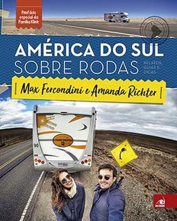 América do Sul sobre rodas: relatos, guias e dicas