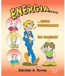 Energia: Quem Economizar Vai Ganhar!