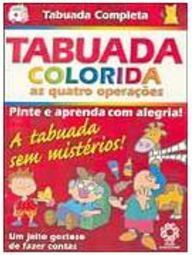 Tabuada Colorida: as Quatro Operações - 1 série - 1 grau