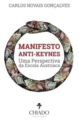 Manifesto anti-Keynes: uma perspectiva da Escola Austríaca