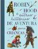 Robin Hood e Outras Histórias de Aventura para Crianças