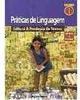 Práticas de Linguagem: Leitura e Produção de Textos - 1 grau