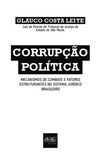 Corrupção política: mecanismo de combate e fatores estruturantes no sistema jurídico brasileiro