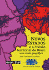 Novos estados e a divisão territorial do Brasil: uma visão geográfica