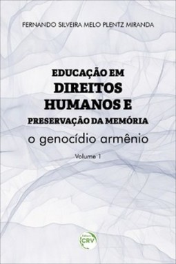 Educação em direitos humanos e preservação da memória: o genocídio armênio