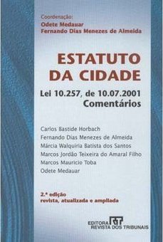 Estatuto da Cidade: Lei 10.257, de 10.07.2001 Comentários
