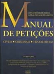 Manual de Petições: Cíveis, Criminais, Trabalhistas - Brochura