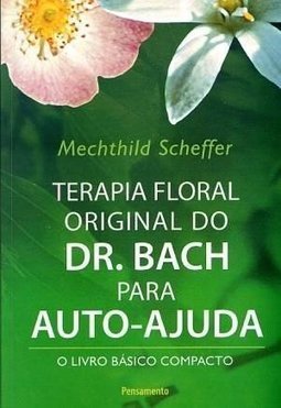 Terapia Floral Original do Dr. Bach Para Auto-Ajuda
