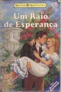 Um Raio de Esperança (Coleção Barbara Cartland #400)