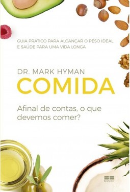 Comida: Afinal de contas, o que devemos comer?
